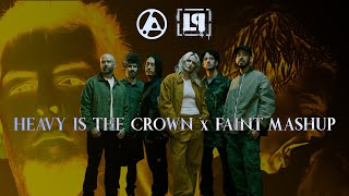 Linkin Park  Heavy Is The Crown x Faint Mashup High Quality [upl. by Andrew981]