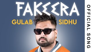 FAKEERA Official Song  GULAB SIDHU  Latest Punjabi Song 2024 [upl. by Dhar]