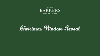 Barkers Christmas Window Reveal 2022 [upl. by Anavoj]