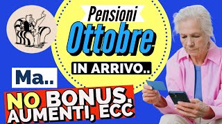 PENSIONI OTTOBRE IN ARRIVO MA SENZA BONUS AUMENTI E RITARDI❗️ SOLO RIMBORSI [upl. by Acira]