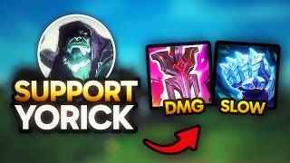 Yorick SUPPORT is the NEW Meta [upl. by Erkan]