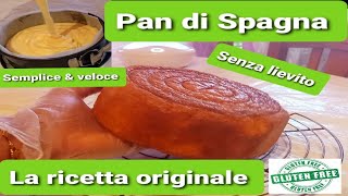 Pan di Spagna senza glutine  la ricetta originale senza lievito [upl. by Sachiko418]