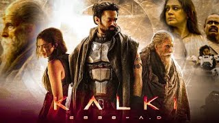 Kalki Full Movie In Tamil 2024  Prabhas Amitabh Bachchan Kamal Haasan  1080p Facts amp Review [upl. by Emmett]