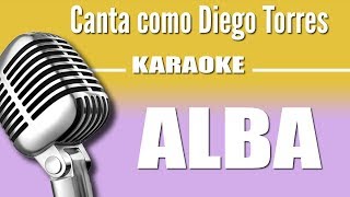 Diego Torres  Alba  Karaoke Vision [upl. by Hsan601]