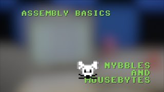 Nybbles and MouseBytes Ep1 Assembler Basics [upl. by Eiramaneet]