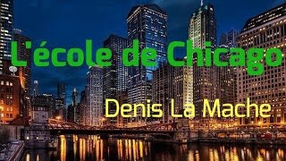 Lécole de chicago [upl. by Loralie]