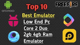 Top 10 Best Emulator For Free Fire Core 2 Duo 2gb 4gb Ram Low End Pc Emulator [upl. by Grant]