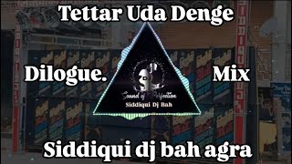 Tettar Uda Denge Dialogues mix Dj Siddiqui bah [upl. by Ilaw851]