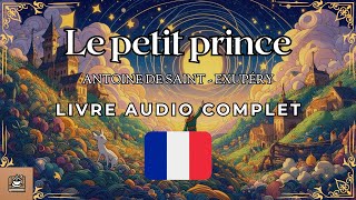 Le petit prince Livre audio complet Français [upl. by Sirotek]