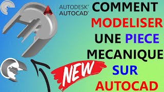 COMMENT MODELISER UNE PIECE MECANIQUE SUR AUTOCAD [upl. by Pirnot]