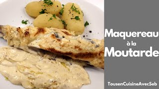 RECETTE de MAQUEREAUX à la MOUTARDE Tous en cuisine avec Seb [upl. by Alexi]