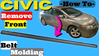 Honda Civic How to Remove Front Belt Glass Molding Side Window Trim 2006 2007 2008 2009 2010 2011 [upl. by Meredeth378]