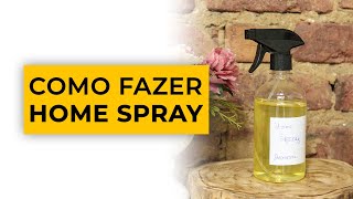 Como fazer Home Spray Aromatizador de Ambientes  Passo a Passo  Perfumaria Reduto [upl. by Macguiness]