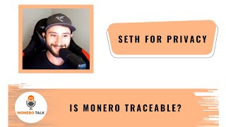 Is Monero Traceable With SethForPrivacy EPI 258 [upl. by Iphagenia]