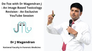 DeTox with Dr Magendran J  An Image Based Toxicology Revision  An Exclusive YouTube Session [upl. by Leihcey]