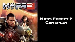 Mass Effect 2 Gameplay For Xbox 360 The Last Good Moment Of The Series [upl. by Brine]