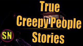 6 True Weekend Creepy People Stories  Compilation [upl. by Camp554]