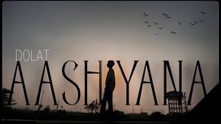 AASHIYANA  DOLAT  OFFICIAL MUSIC VIDEO [upl. by Abdulla]