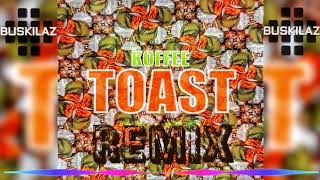 Koffee  Toast Buskilaz Afro Remix [upl. by Eldridge185]