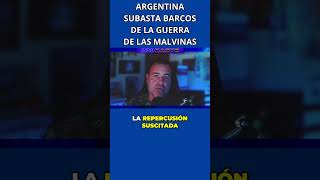 ARGENTINA SUBASTA BARCOS DE LA GUERRA DE LAS MALVINAS noticias argentina [upl. by Maryanna]