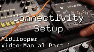 Midilooper  Connectivity and Setup  Video Manual Part 1 [upl. by Publus]