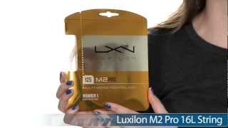 Luxilon M2 Pro String [upl. by Debor682]