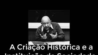 Cornelius Castoriadis  A Criação Histórica e a Instituição da Sociedade  Porto Alegre 1991 [upl. by Garnet]