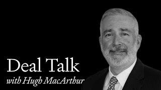 Deal Talk  Episode 18 Hugh MacArthur Bain amp Company [upl. by Erinn771]