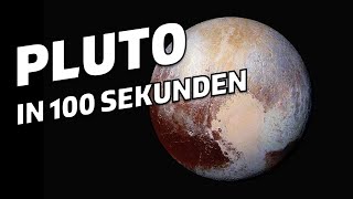 Pluto in 100 Sekunden vorgestellt ♇ Zwergplaneten des Sonnensystems [upl. by Iives]