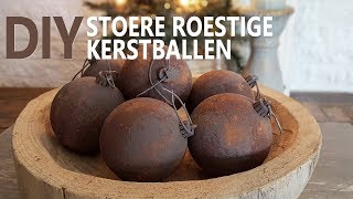 Stoere Roestige Kerstballen [upl. by Ailahs6]