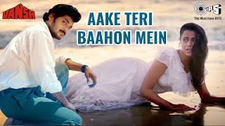 Aake Teri Baahon Mein  Lata Mangeshkar S P Balasubrahmanyam  Vansh  90s Hits [upl. by Tiebout]