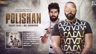 Polishan  Gagan Tung Feat Mr Vgrooves  Latest Punjabi Song 2017  Groove Records [upl. by Rollins]