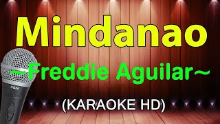 Mindanao  Freddie Aguilar KARAOKE HD [upl. by Standice751]