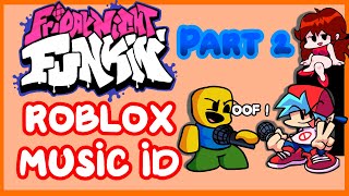 FNF MUSIC ID  ROBLOX  PART 2 [upl. by Cohbath]