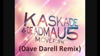 Kaskade amp Deadmau5  Move For Me Dave Darell Remix [upl. by Atniuqal]