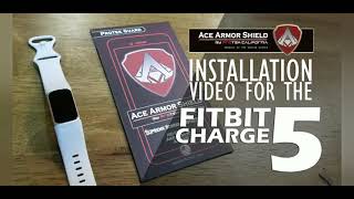 FITBIT CHARGE 5  ACE ARMOR SHIELD INSTALLATION VIDEO [upl. by Lucky]