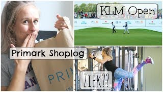 Vlog 52  Ziek Primark Shoplog en KLM open [upl. by Deonne]