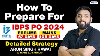 🔥IBPS PO Preparation 2024  67 Days Prelims amp 108 Days Mains  Complete Roadmap for IBPS PO 2024 [upl. by Anileme]