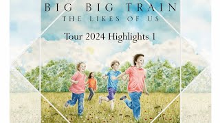 BIG BIG TRAIN 2024 Tour Highlights 1 [upl. by Hedvig]