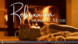 4 Hours Classical Music for Relaxation [upl. by Koehler]