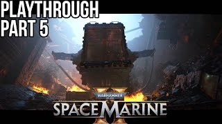 Space Marine 2 Playthrough Part 5  A Thousand Heretics [upl. by Ainessey]