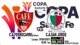 240617 Copa Santa Fe Provincia 2024  CAFerrocarril del Estado vs CASan Jorge [upl. by Eseenaj602]