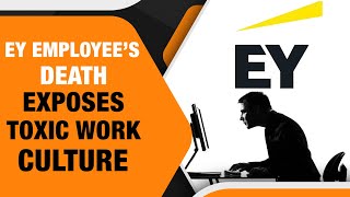 Toxic Work Culture 26YrOld EY India Employee Dies Tragically Due To Work Stress Ernst amp Young [upl. by Aretse]