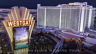 WESTGATE CASINO in LAS VEGAS  CASINO FLOOR WALKING TOUR [upl. by Sabino683]