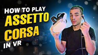 How to Play Assetto Corsa in VR with the Oculus Quest 2 [upl. by Aneleh]