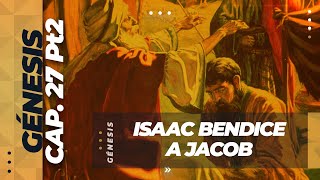 Genesis 27  Parte 2  Isaac Bendice a Jacob Predicación Bautista Fundamental [upl. by Edette]