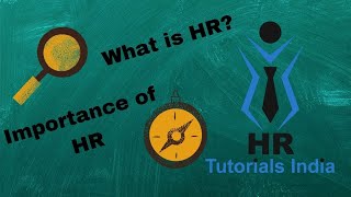 What is HR  Importance of HR  What is Human Resource  HR Tutorials India  Human Resource [upl. by Thoer846]