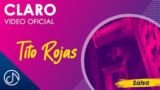 CLARO 🤩  Tito Rojas Video Oficial [upl. by Ennayehc]