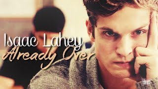 Isaac Lahey  Already Over [upl. by Else]