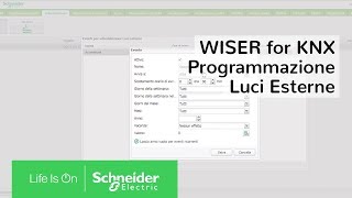 Programmare Accensione e Spegnimento di Luci Esterne con Wiser  Schneider Electric Italia [upl. by Ailaht]